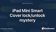 iPad Mini Smart Cover lock/unlock mystery