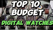 Top 10 Budget Digital Watches!
