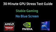 30 Minute Guide How To Stress Test Your GPU