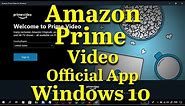 How to install Amazon Prime Video app in Windows 10 PC || Official Amazon Prime Video App