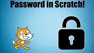 How to create a password in scratch!