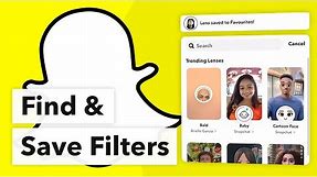 How to Find and Save More Snapchat Filters to Favourites (2022)