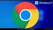 How to Download and Install Google Chrome on Windows 11
