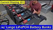 Current Sharing 101 w/ Large LiFePO4 Battery Banks