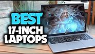 Best 17-Inch Laptops in 2023 [TOP 5 Picks For Students, Productivity & Gaming]