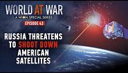 World at War | Russia threatens to shoot down American satellites aiding Ukraine | Latest | WION