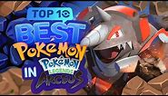 Top 10 BEST Pokémon In Legends Arceus