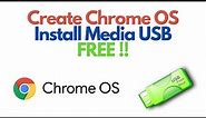 How To Create Google Chrome OS Install Media USB - FREE & Easy !!