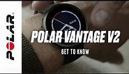 Polar Vantage V2 | Get to know
