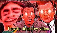 HOW TO DEEP FRY VIDEO