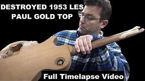 1953 Les Paul Gold Top Restore - Full Time Lapse Video