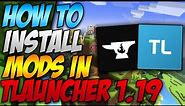 How To Install Mods In Minecraft Tlauncher 1.19 (2022)