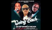 Mr. Lawd have Mercy DJ Mr. Boo Presents: Roi Anthony - Going Back ( feat Tyree Neal)