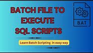 How to Create Batch file to Execute SQL Scripts | By SQL Training | By SQL