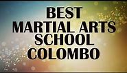 Martial Arts School in Colombo, Sri Lanka