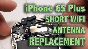 iPhone 6S Plus Short WiFi Antenna Replacement