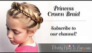 Princess Crown Braid Tutorial | Braid Hairstyles| Pretty Hair is Fun