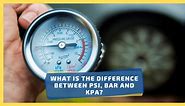The Difference Between PSI, BAR And KPA (ALWAYS Check This)