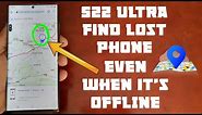 Samsung Galaxy S22 Ultra How to Find LOST/STOLEN Phone even if the Wifi/Data is Switched Off