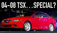 2004-2008 Acura TSX CL9.. What You Didn’t Know