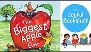 🍎 The Biggest Apple Ever 🍎| Read Aloud for Kids! | Fall Books for Kids!