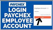 How To Login to Your Paychex Employee Account: A Step-by-Step Guide 2023