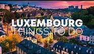 Top 10 Best Things to Do in Luxembourg [Luxembourg Travel Guide 2023]