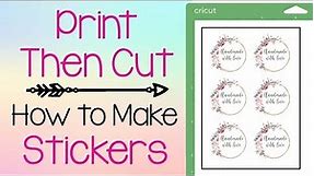 Cricut Tutorial: How to Make Print then Cut Stickers!