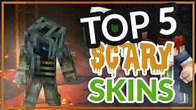 Top 5 SCARY Minecraft skins !