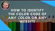 How To Identify The Color Code Of Any Color On Any Website