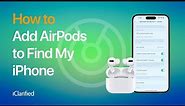 How to Add Airpods to Find My iPhone