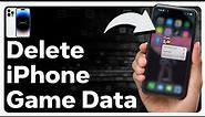 How To Delete Game Data On iPhone