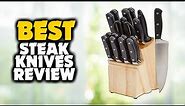 Top 5 Best Steak Knives in 2023