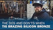 The Dos and Don’ts When TIG Brazing Silicon Bronze