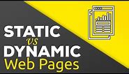 Static vs Dynamic Websites - What's the Difference?