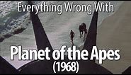 Everything Wrong With Planet of the Apes (1968)