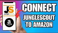 How To Connect Jungle Scout To Amazon