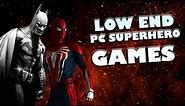 Top 10 Low-End PC Superhero Games (4gbram / 6gbram / 512mb vram)