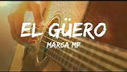 Marca MP - El Güero (En vivo) (Letras)