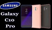 New Samsung Galaxy C10 Pro 2018 First Look, Design, Full Phone Specifications, Features
