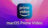 Amazon Launches Prime Video App for Mac