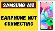 Samsung headphone jack not working | earphone not connecting to phone Samsung A12 | 2022