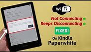 Fix- Kindle Paperwhite Signature Edition Not Connecting To WiFi!