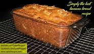 Simply The Best Banana Bread Recipe - It's EASY TOO !