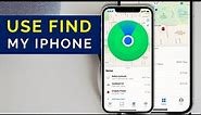 Complete Guide on How to Use iPhone Find My