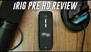 IK Multimedia iRig Pre HD Interface Review / Explained