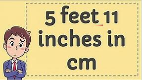 5 Feet 11 Inches in CM