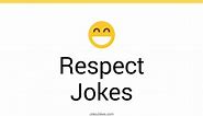 120  Respect Jokes And Funny Puns - JokoJokes