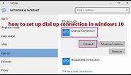 how to create dial up connection in windows 10 - dial up internet -