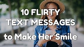 10 flirty text messages to make her smile